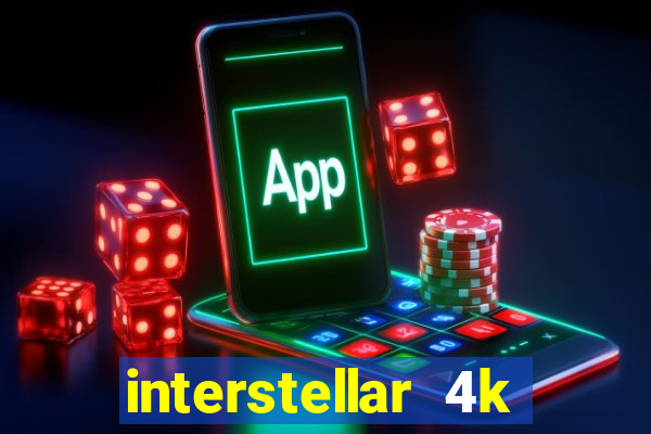 interstellar 4k free download